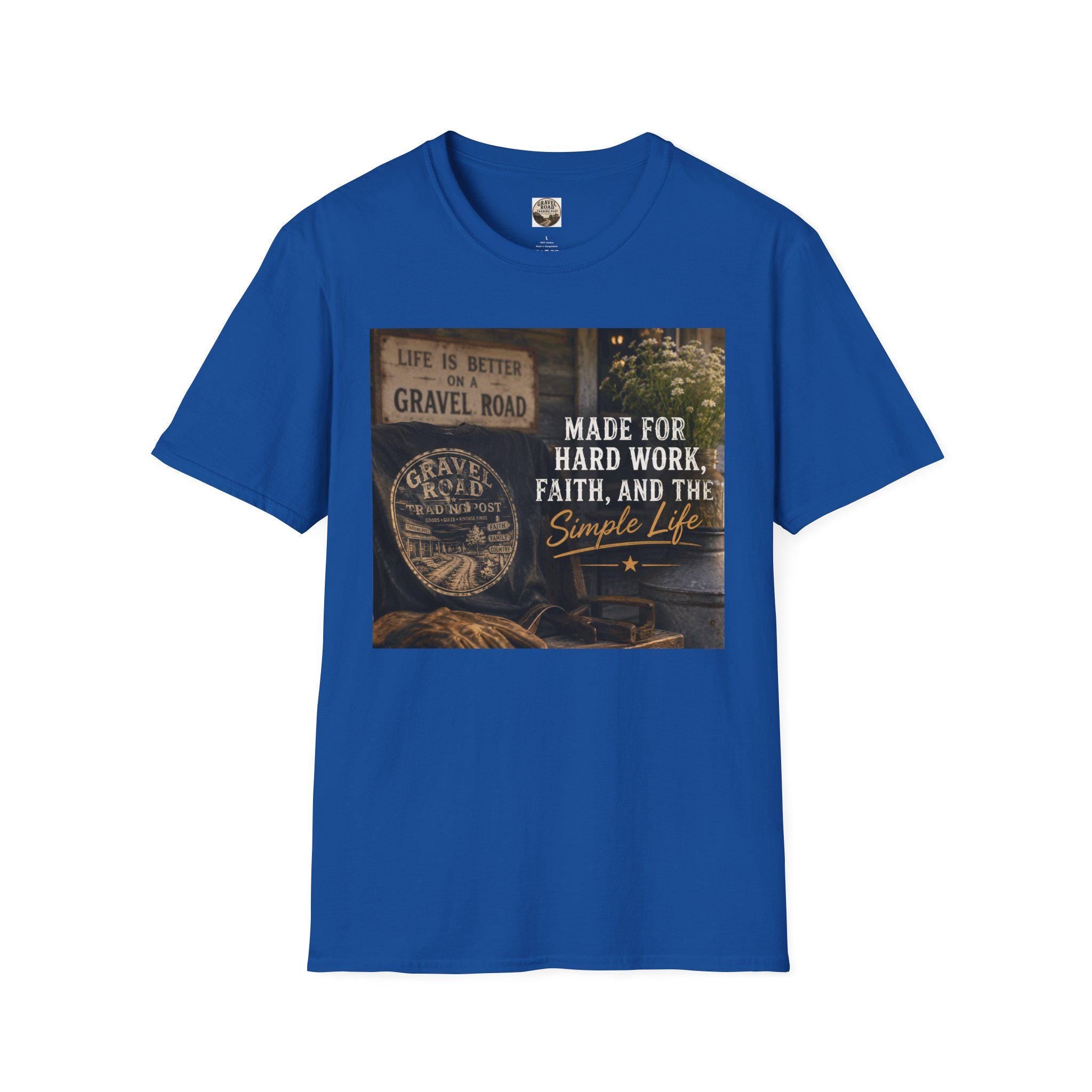 Made For Hard Work Faith And The Simple Life T-Shirt | Gravel Road Rustic Design