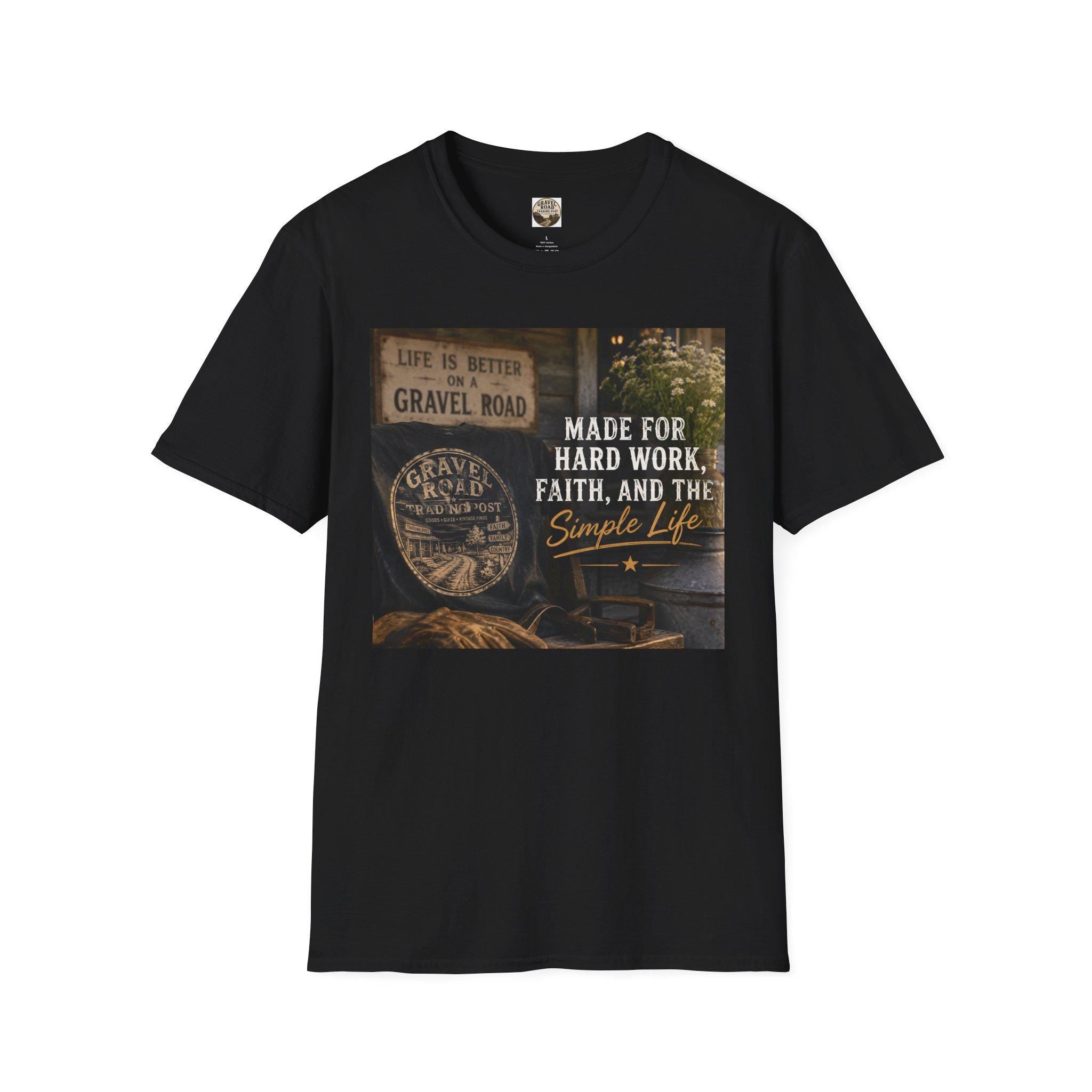 Made For Hard Work Faith And The Simple Life T-Shirt | Gravel Road Rustic Design