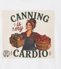 Canning Is My Cardio T-Shirt | Canning Mom Farmer Market Shirt